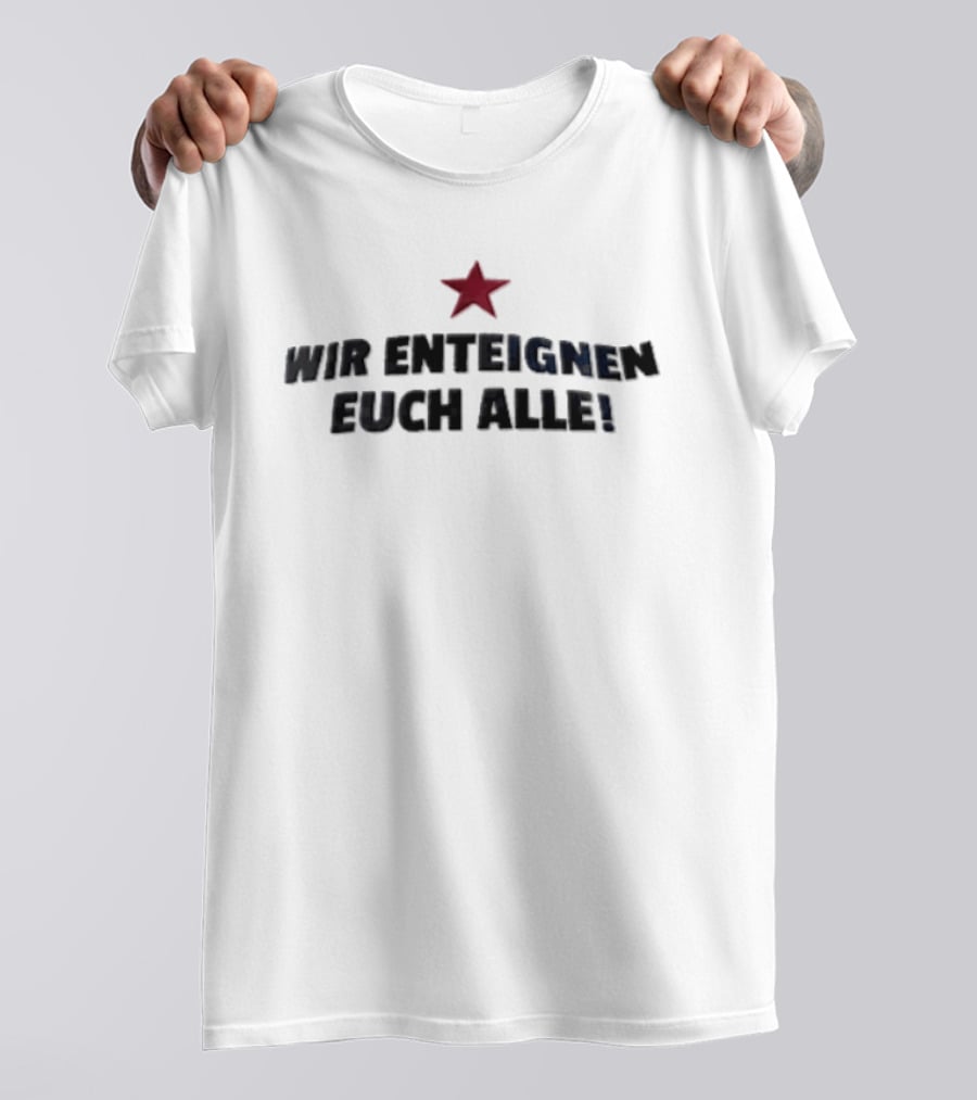 Wir Enteignen Euch Alle Red Star T-Shirt