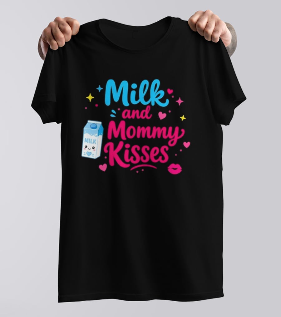 Milk And Mommy Kisses Baby Nursing Motherhood Comfort T-Shirt