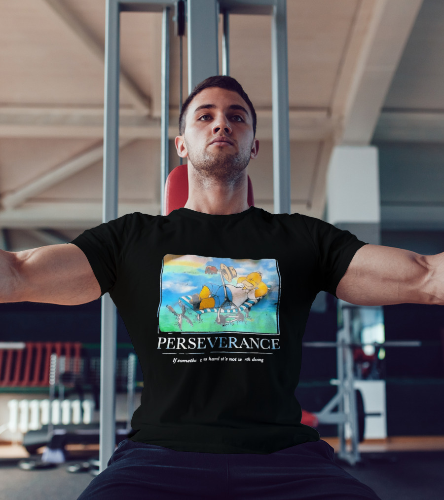 Perseverance Homer Relaxing If Something Is Hard It's Not Worth Doing T-Shirt