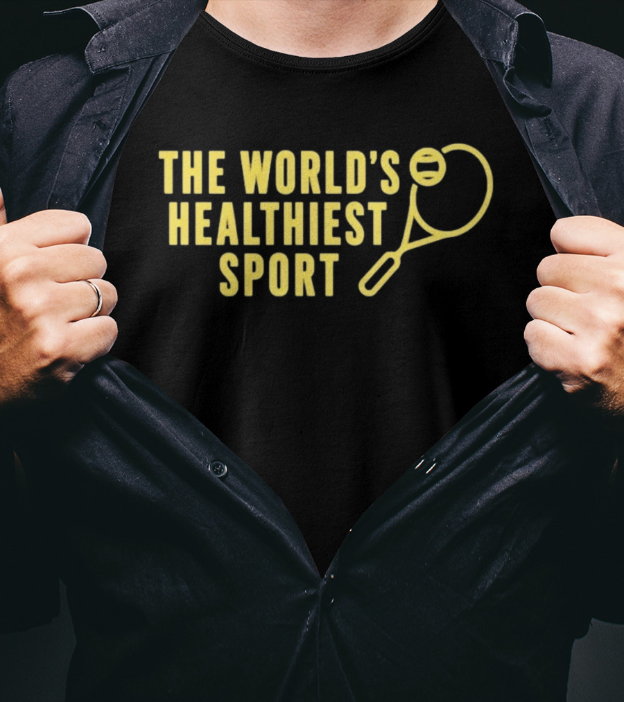 The World's Healthiest Sport Tennis Fitness Racket T-Shirt