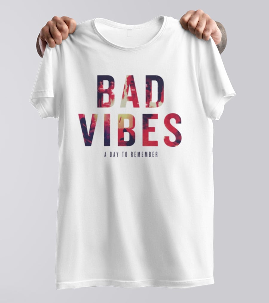 BAD VIBES A Day To Remember Adtr Store 2026 T-Shirt