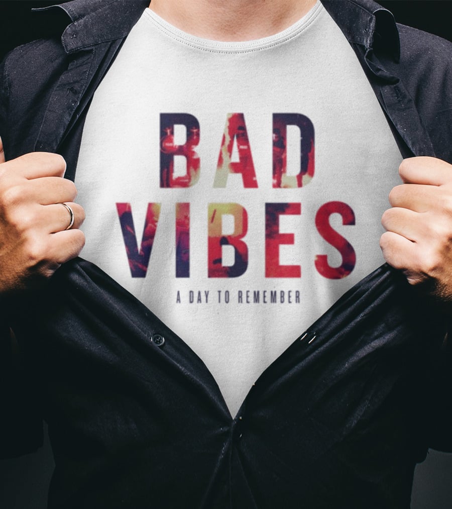 BAD VIBES A Day To Remember Adtr Store 2026 T-Shirt