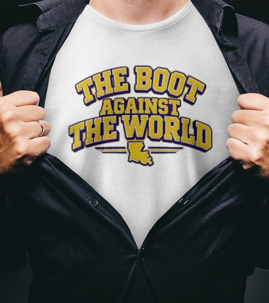 The Boot Against The World Louisiana State Pride T-Shirt