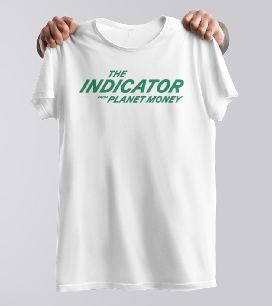 The Indicator From Planet Money Podcast Merchandise T-Shirt