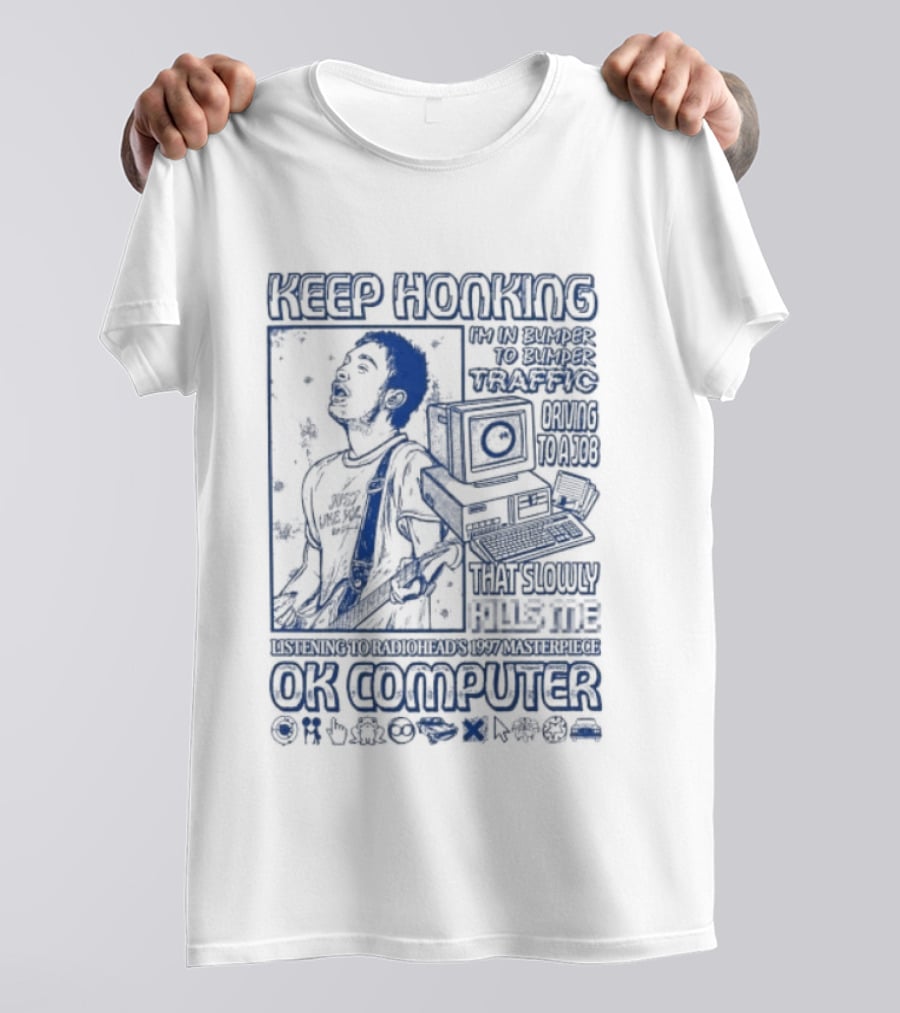 Thom Yorke Keep Honking Radiohead OK Computer Arpeggi Lucky Subterranean Mobile Homes Fitter Happier Exit Music T-Shirt