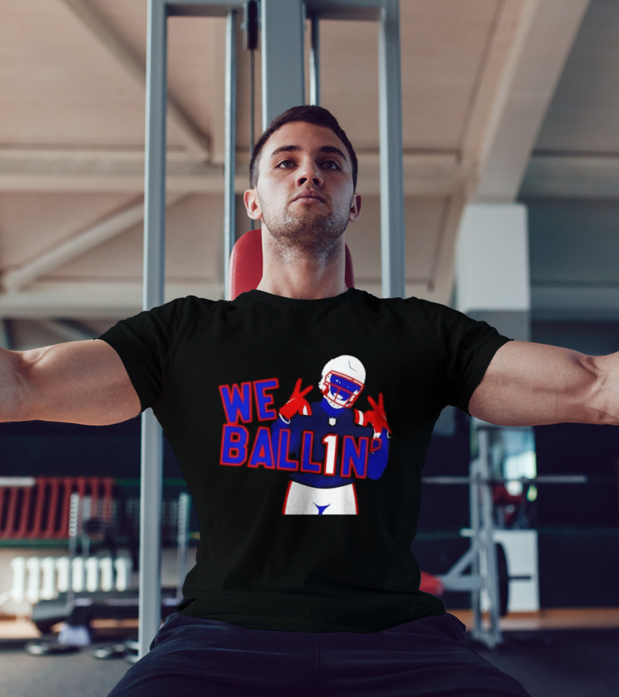 New England Patriots We Ballin Number 1 Football T-Shirt