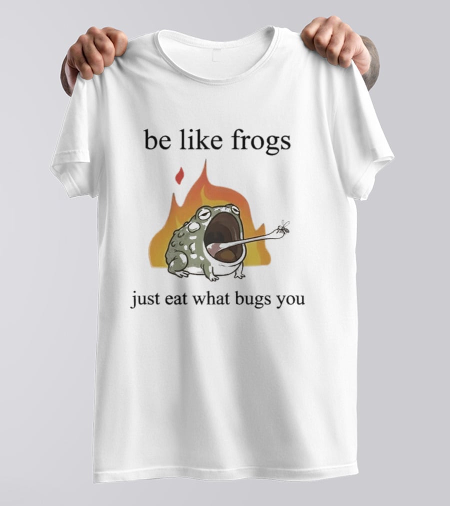 Be Like Frogs Just Eat What Bugs You Funny Frog Eating Insects Flames T-Shirt