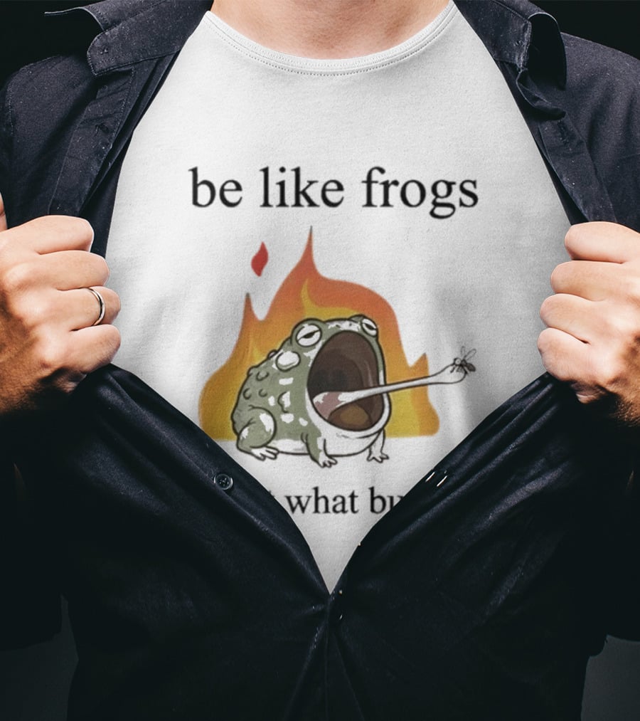 Be Like Frogs Just Eat What Bugs You Funny Frog Eating Insects Flames T-Shirt