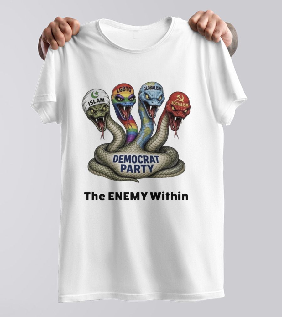 Democrat Party The Enemy Within Islam LGBTQ Globalism Socialism Wake Up America T-Shirt