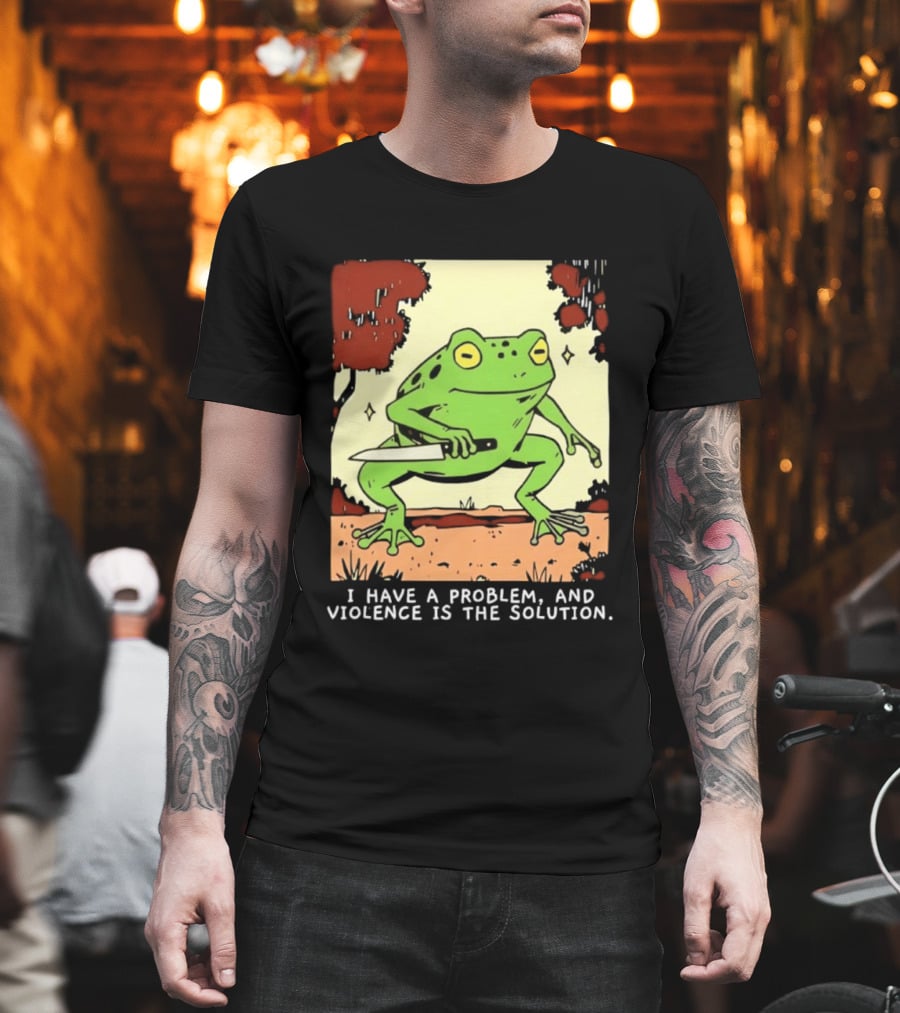 Frog Holding Knife Problem And Violence Solution T-Shirt
