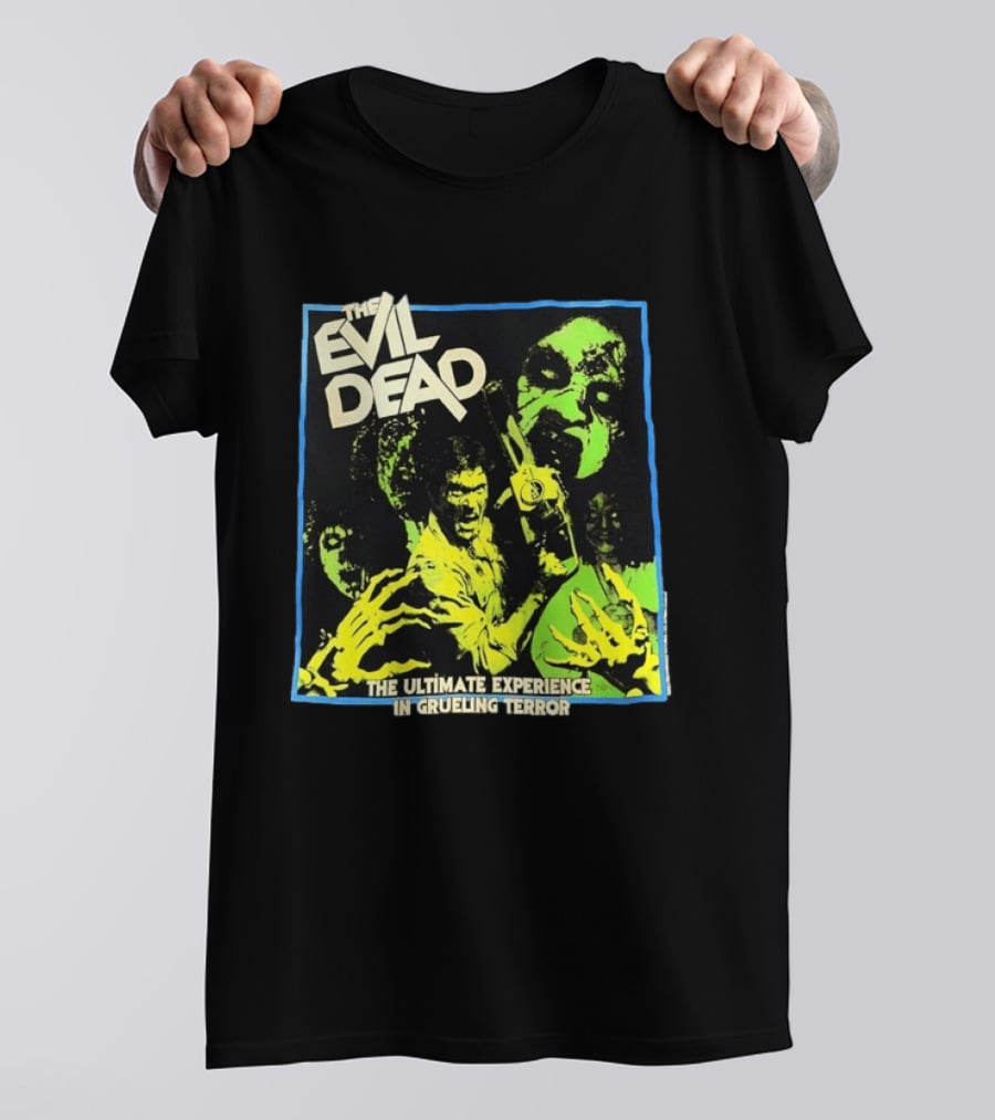 The Evil Dead The Ultimate Experience In Grueling Terror Horror Movie T-Shirt