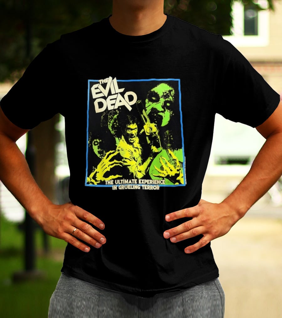 The Evil Dead The Ultimate Experience In Grueling Terror Horror Movie T-Shirt