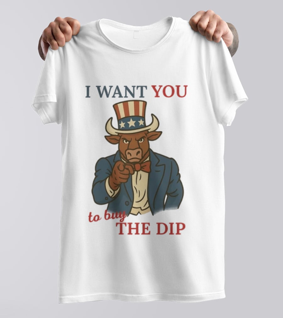 I Want You To Buy The Dip Bull Uncle Sam Investor T-Shirt
