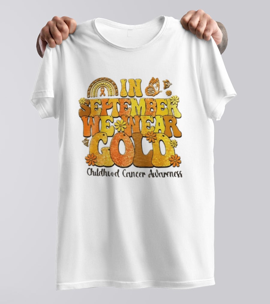 In September We Wear Gold Childhood Cancer Awareness Groovy Rainbow Butterfly Flower Motif T-Shirt