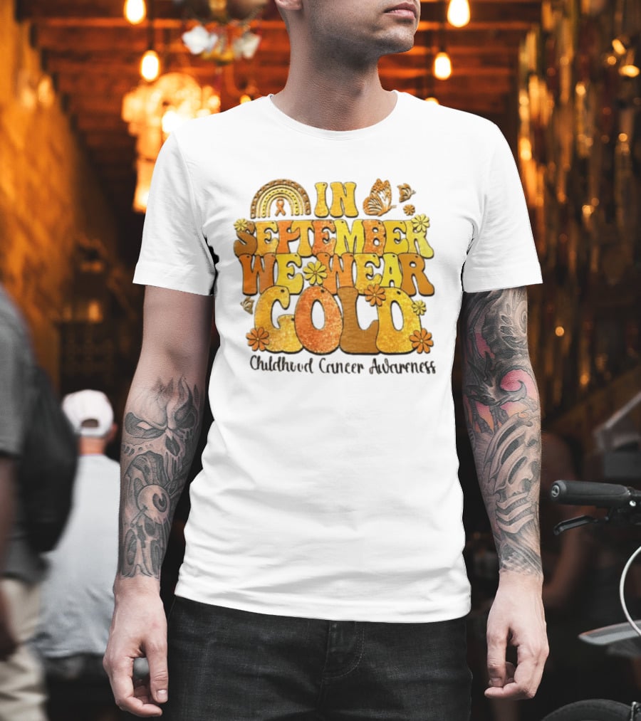 In September We Wear Gold Childhood Cancer Awareness Groovy Rainbow Butterfly Flower Motif T-Shirt