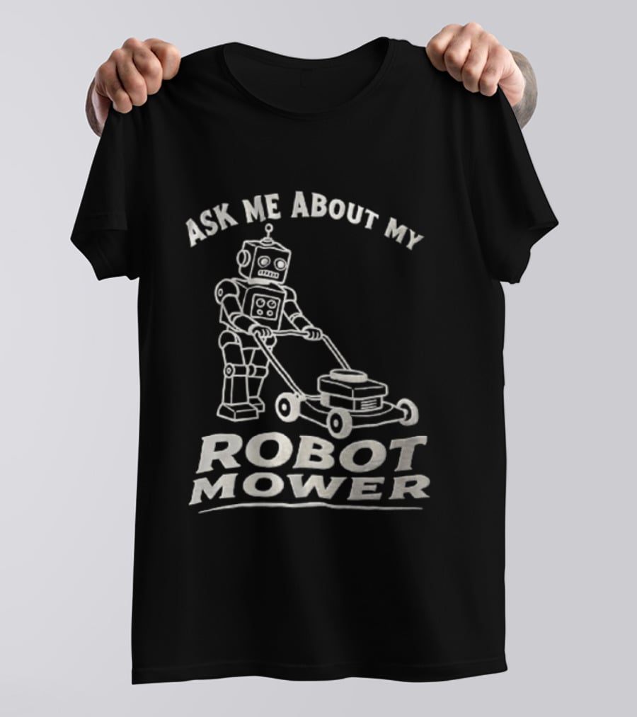 Ask Me About My Robot Mower Vintage Robot Pushing Lawnmower T-Shirt