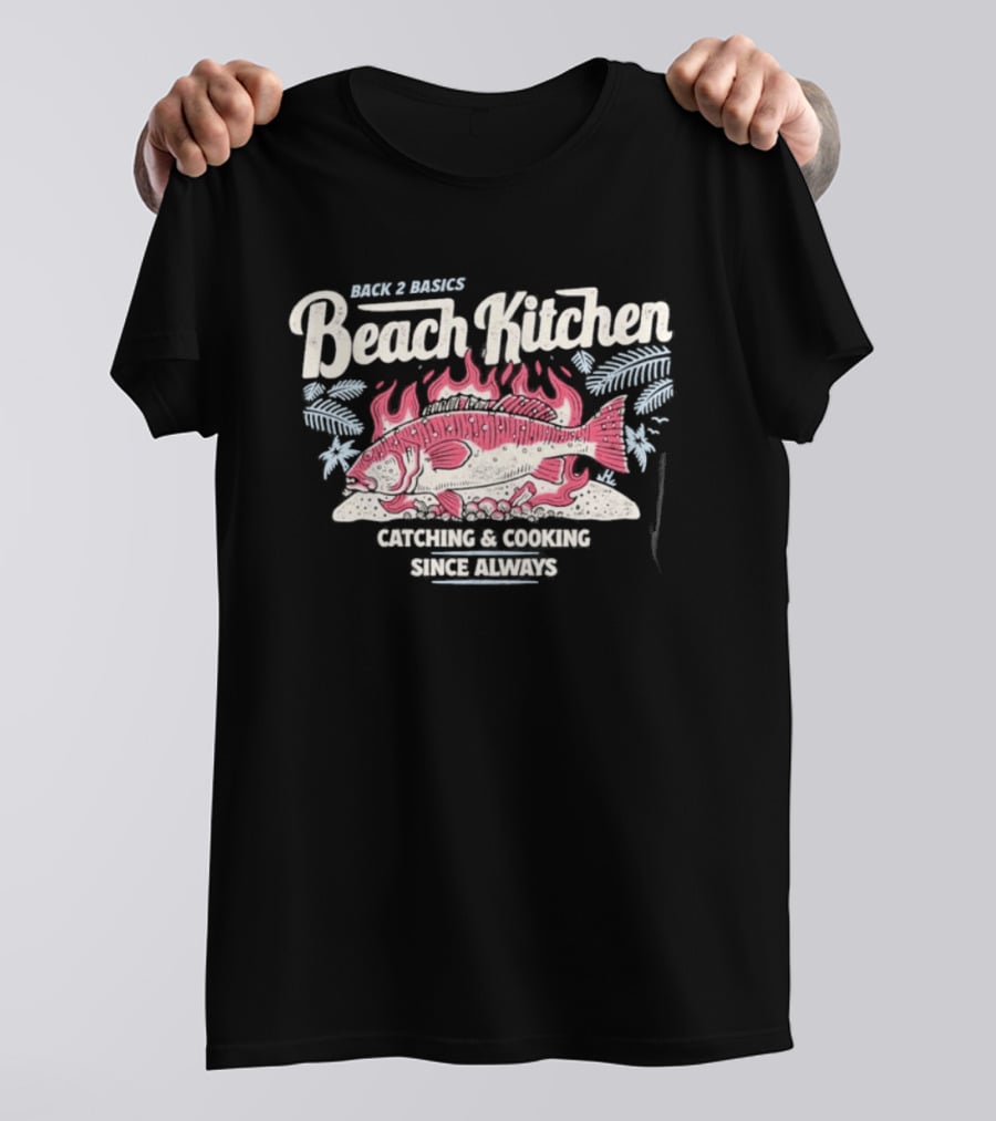 Back 2 Basics Beach Kitchen Catching Cooking Since Always Vintage Fish And Flames T-Shirt