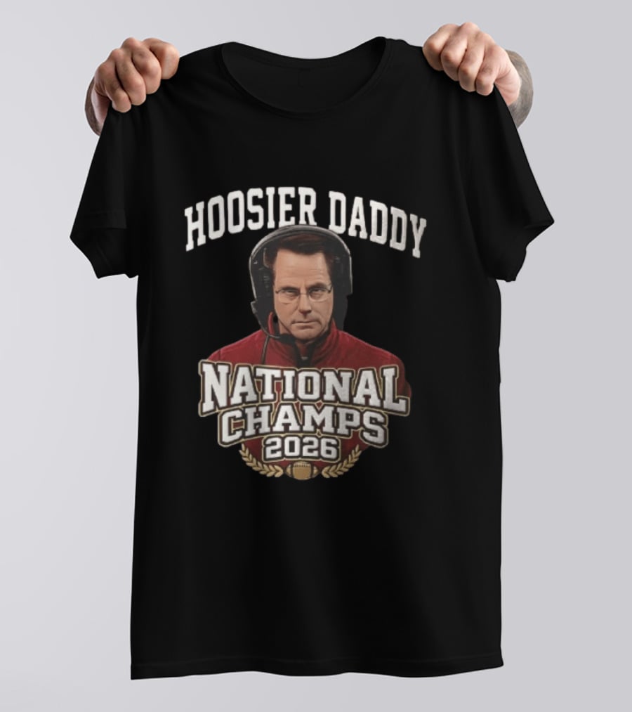 Hoosier Daddy National Champs 2026 Curt Cignetti T-Shirt