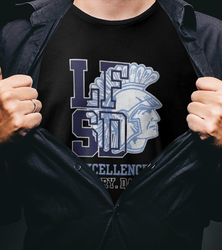 LFSD Trojans Lake Forest School District Excellence Every Day T-Shirt