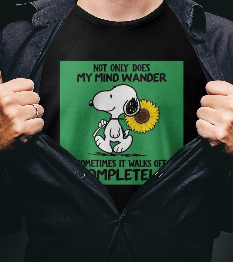 Snoopy Sunflower Not Only Does My Mind Wander Sometimes It Walks Off Completely Peanuts Comic Strip T-Shirt
