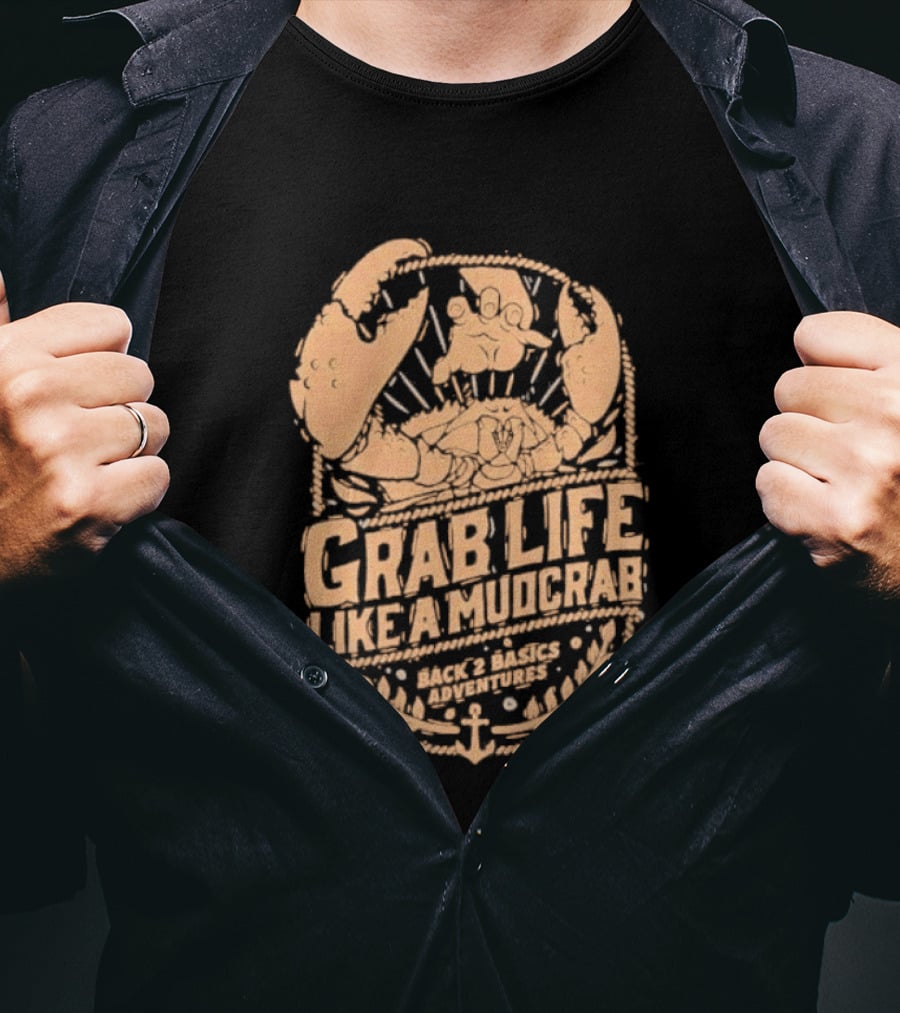 Grab Life Like A Mudcrab Back 2 Basics Adventures Anchor Sunburst T-Shirt