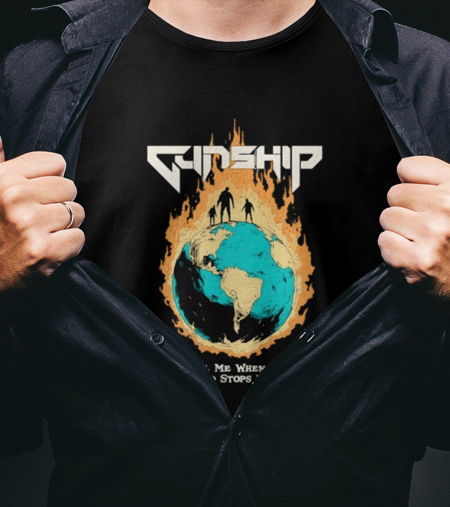 Gunship Tell Me When The World Stops Ending Flaming Earth T-Shirt