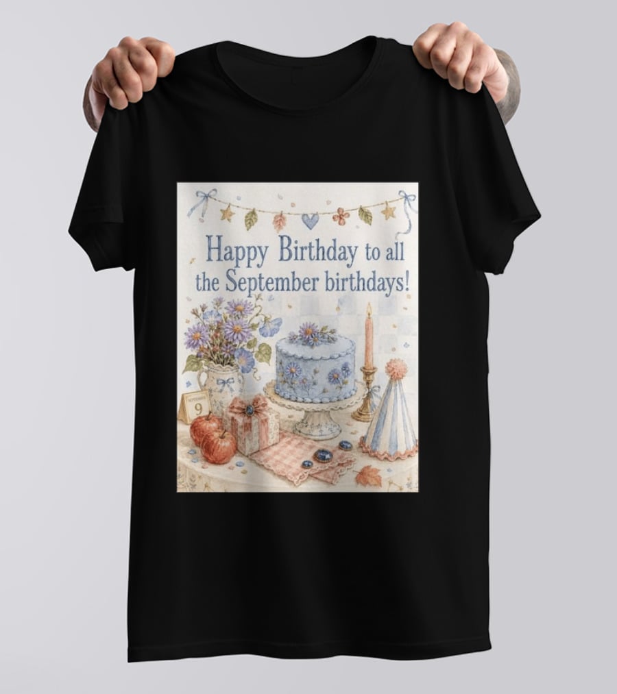 Happy Birthday To All The September Birthdays With Cake And Flowers Celebration T-Shirt