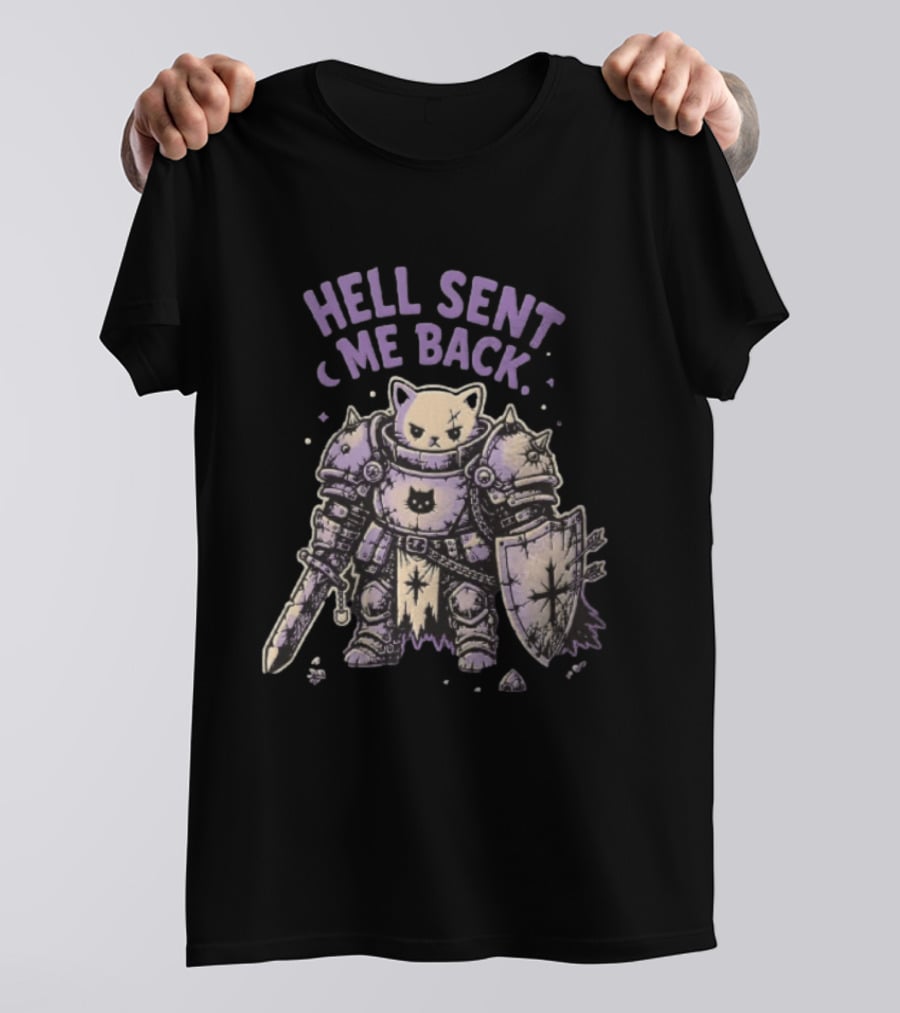 Hell Sent Me Back Armored Knight Cat Sword Shield T-Shirt