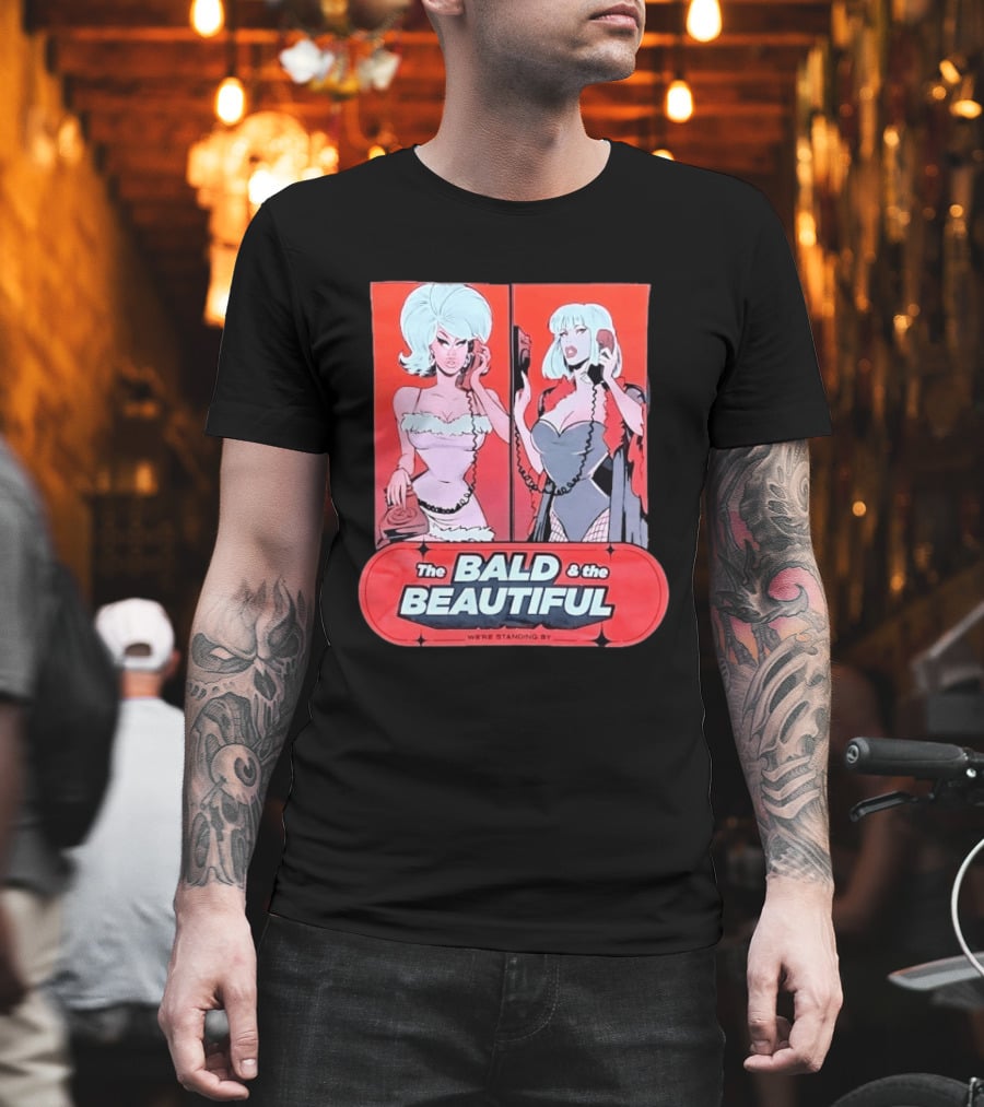 Trixie And Katya The Bald And The Beautiful We're Standing By Comic Phone T-Shirt
