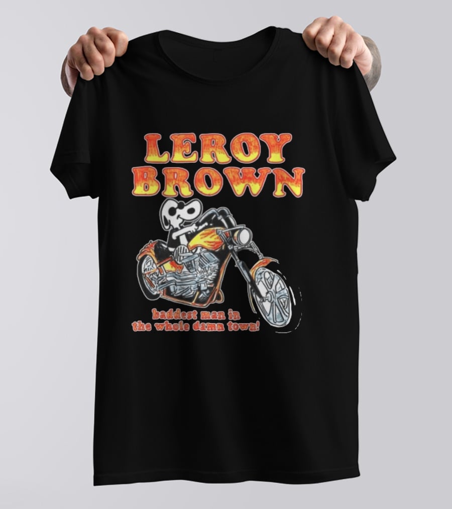 Leroy Brown Itsagreatdaytobeawarrior Store Junkyard Dog Baddest Man In The Whole Damn Town T-Shirt