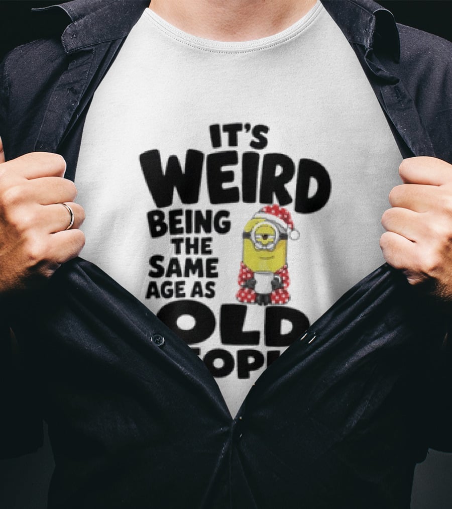Minion It's Weird Being The Same Age As Old People Christmas Outfit T-Shirt