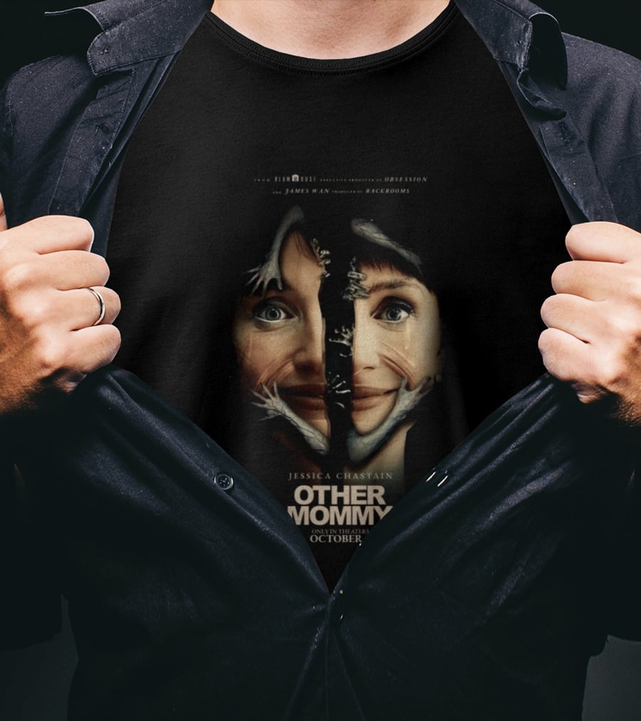 Jessica Chastain Other Mommy Blumhouse Presents Obsession And Backrooms Only In Theaters October 9 T-Shirt