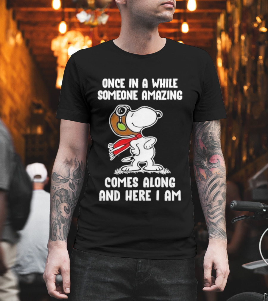 Snoopy Once In A While Someone Amazing Comes Along And Here I Am Peanuts Comic T-Shirt
