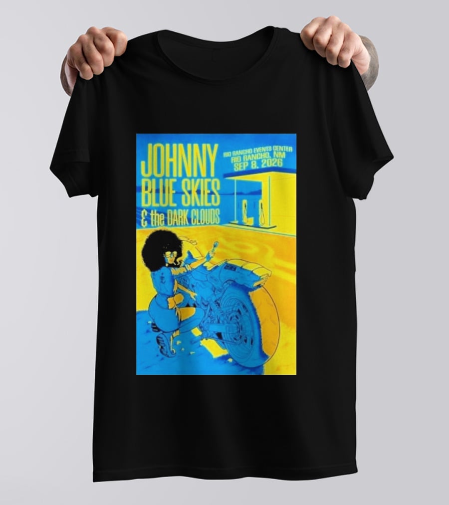 Johnny Blue Skies And The Dark Clouds Event Rio Rancho Events Center NM Sep 8 2026 T-Shirt