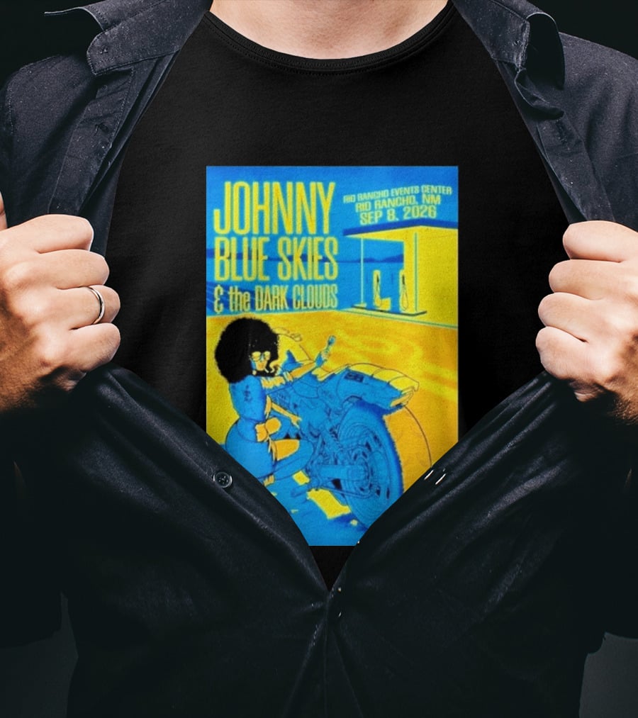Johnny Blue Skies And The Dark Clouds Event Rio Rancho Events Center NM Sep 8 2026 T-Shirt