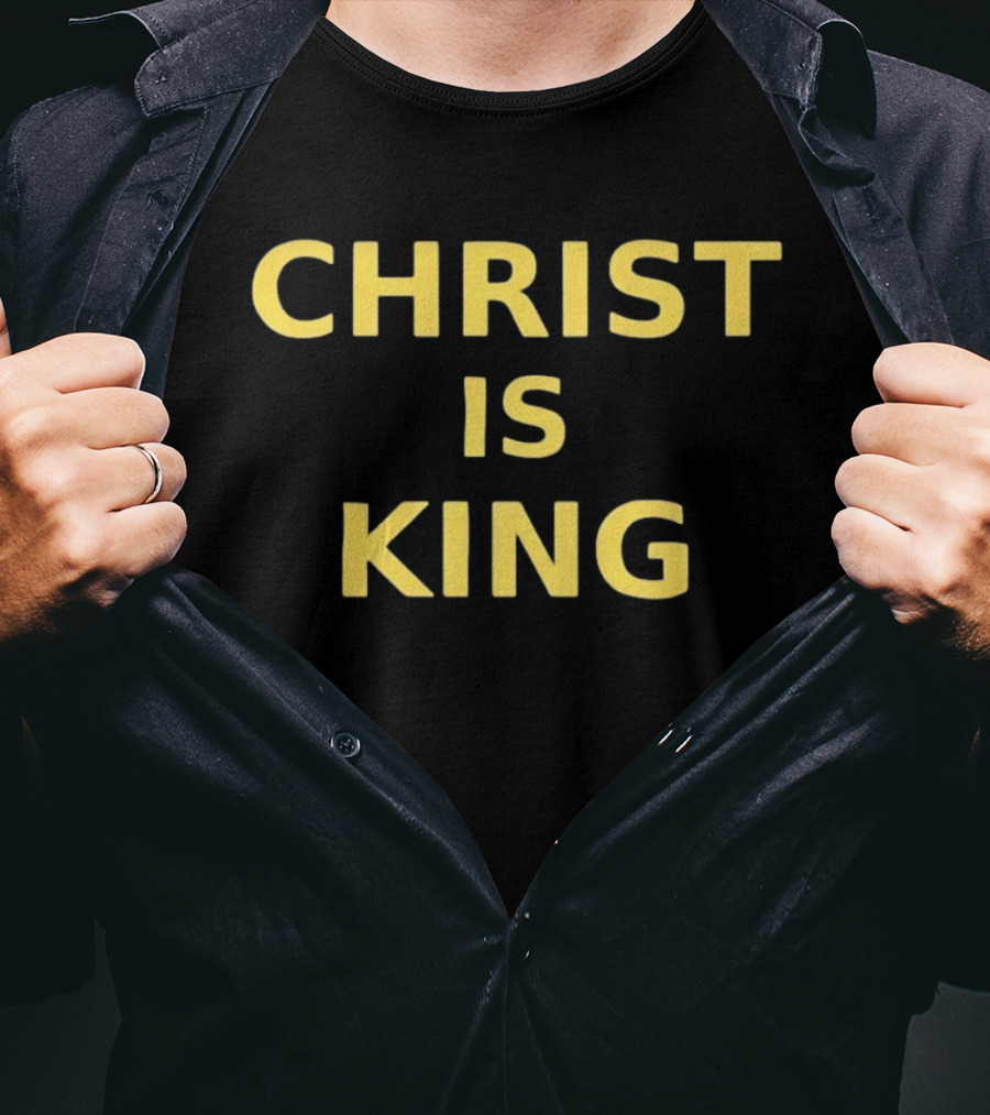 Christ Is King Christian Faith Religious Devotion T-Shirt