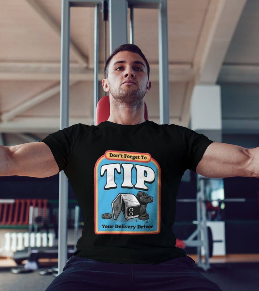 Don't Forget To TIP Your Delivery Driver Humorous Robot Reminder T-Shirt