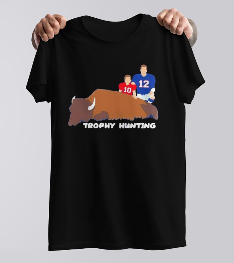 Trophy Hunting Tom Brady And Drake Maye Patriots Buffalo Bills T-Shirt