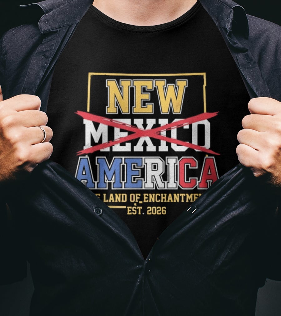 New Mexico America The Land Of Enchantment Est 2026 T-Shirt