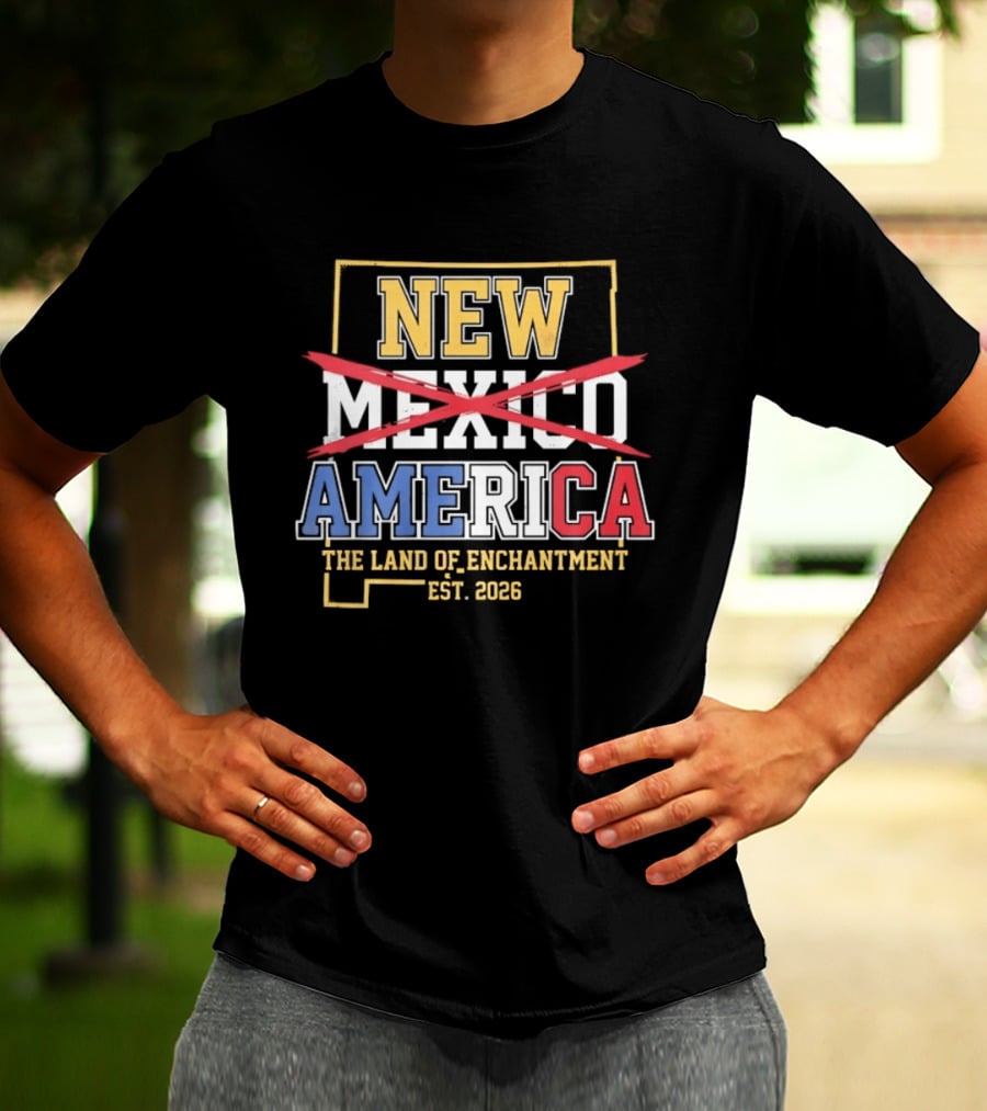 New Mexico America The Land Of Enchantment Est 2026 T-Shirt