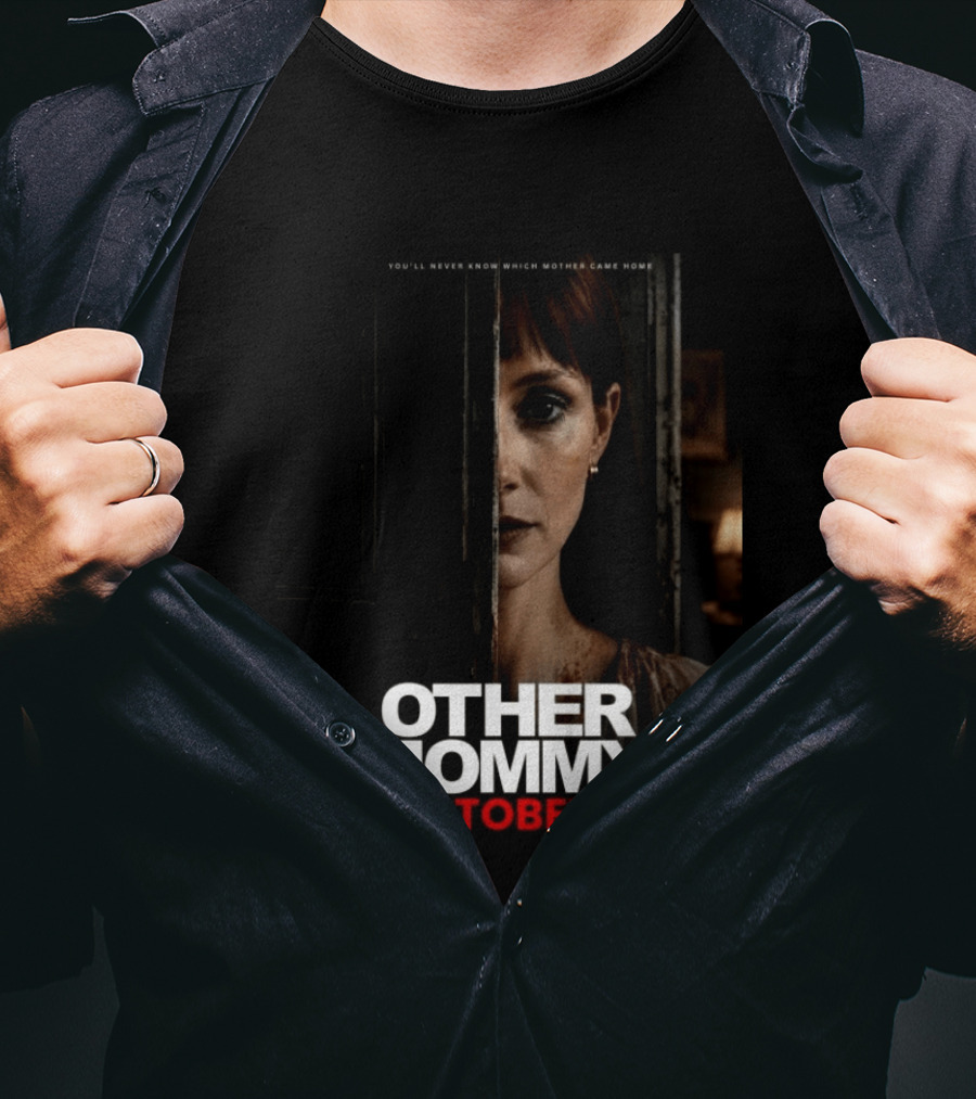 Other Mommy Movie Release October 9 2026 Who Came Home T-Shirt