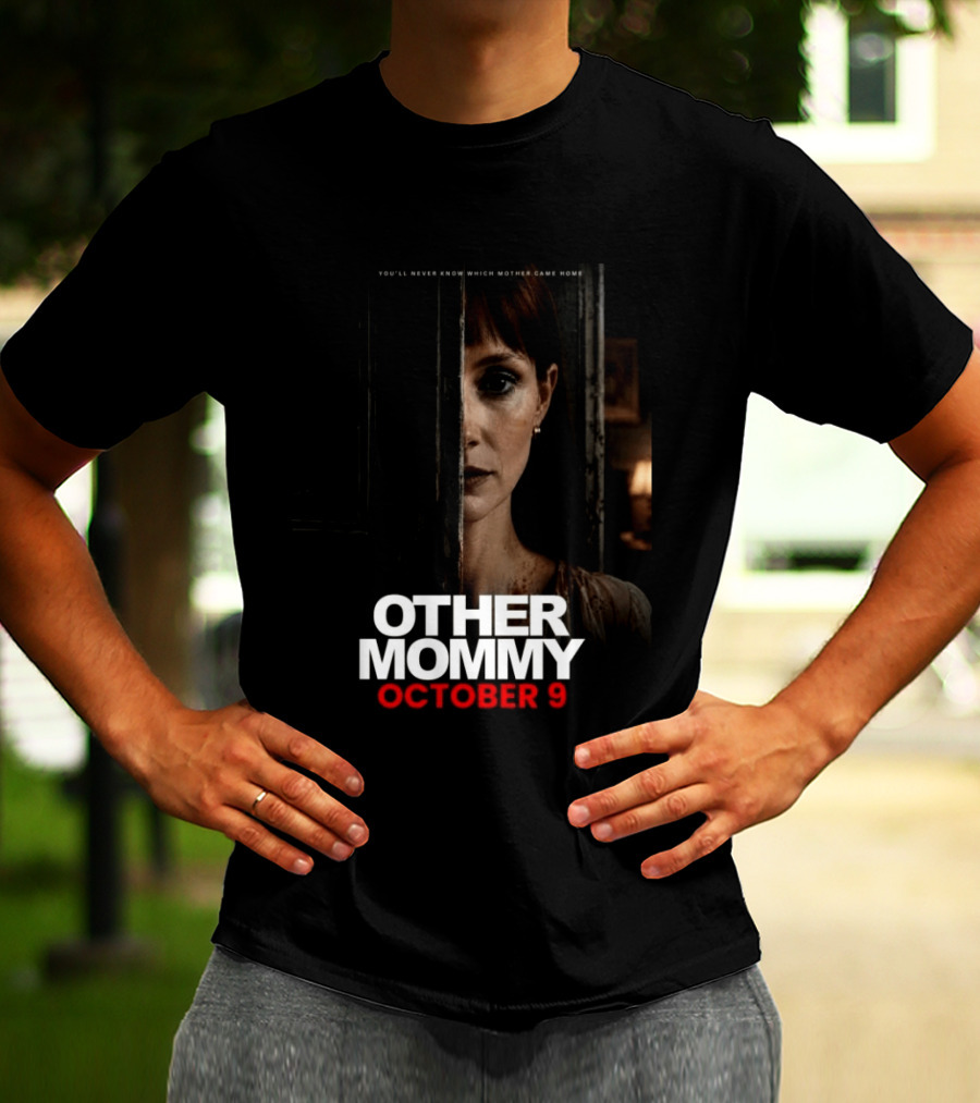 Other Mommy Movie Release October 9 2026 Who Came Home T-Shirt