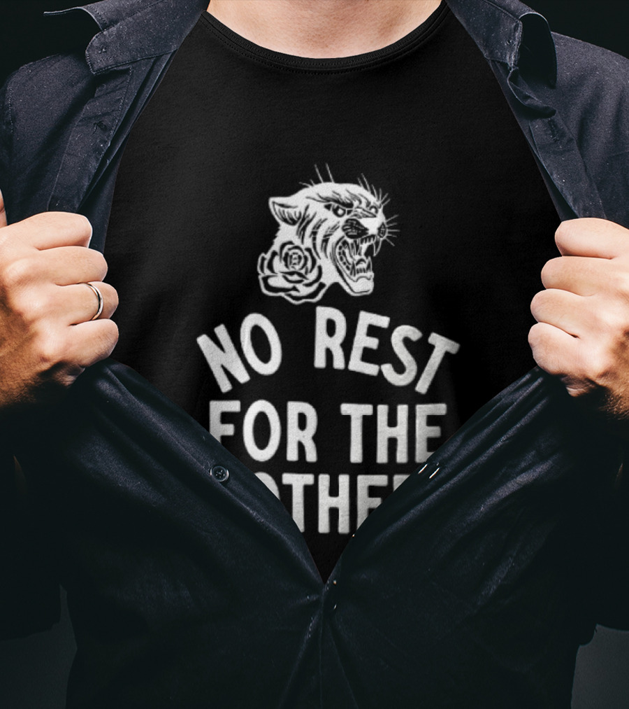 Panther Rose No Rest For The Mothers Empowering Resilience T-Shirt