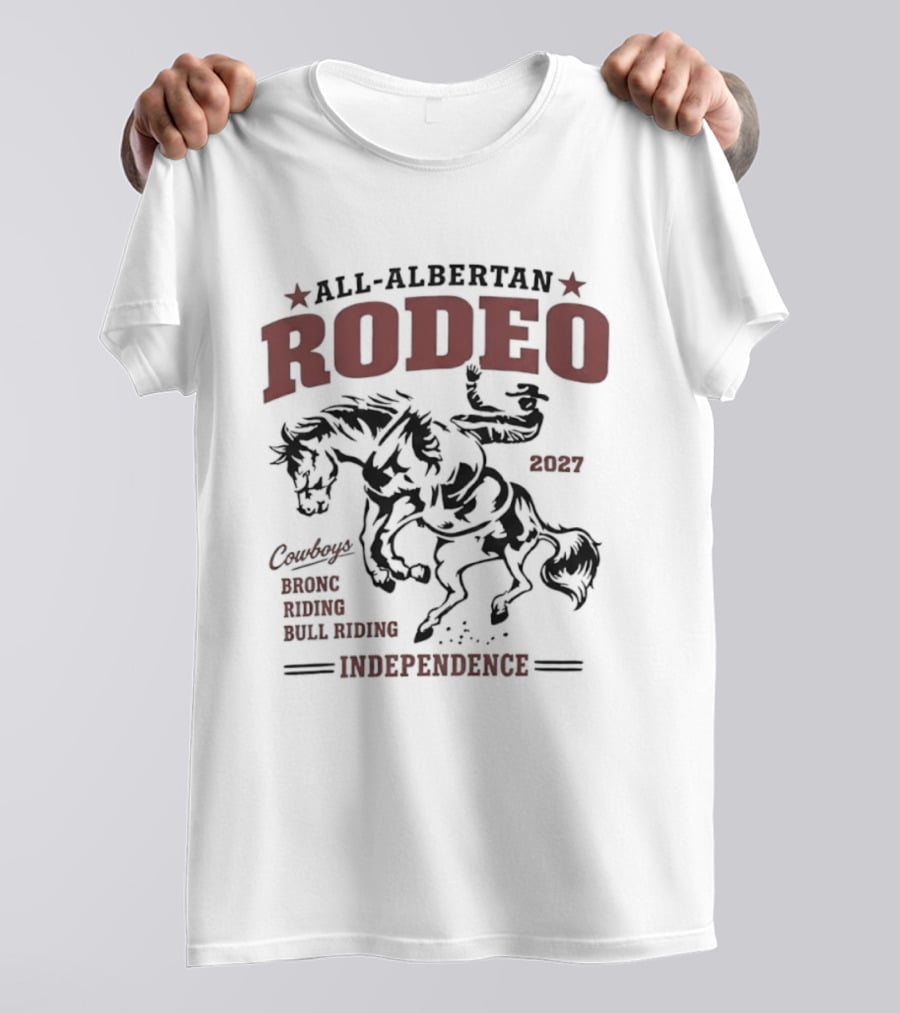 All Albertan Rodeo 2027 Cowboys Bronc Riding Bull Riding Independence T-Shirt