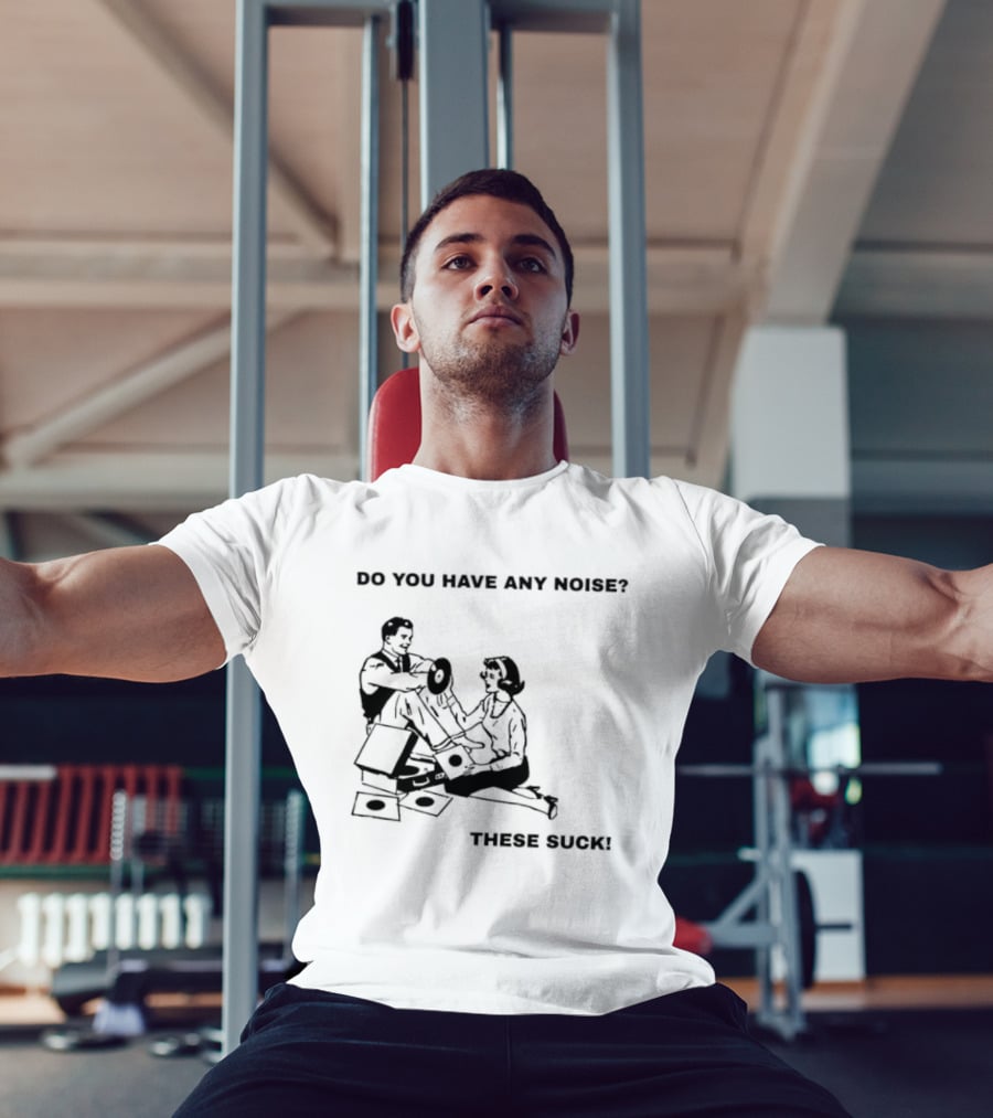 Do You Have Any Money These Suck T-Shirt