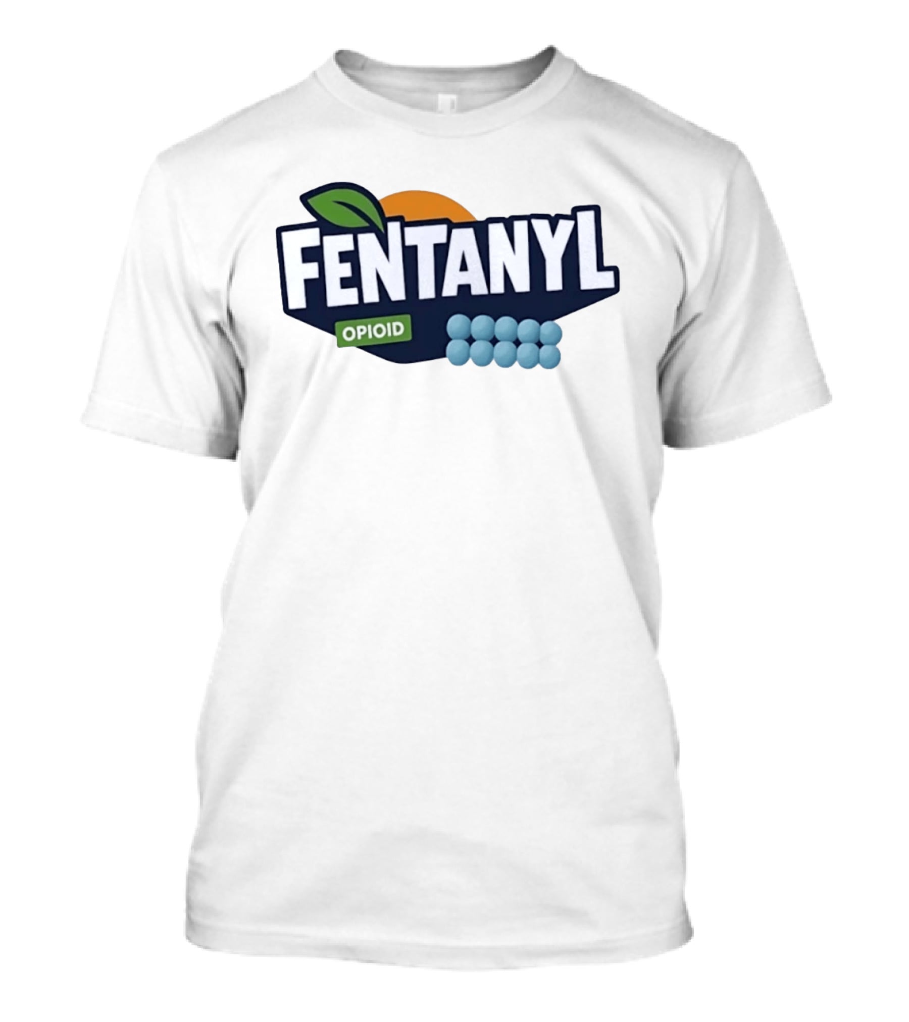 Fentanyl Opioid Satire Orange Fruit T-Shirt