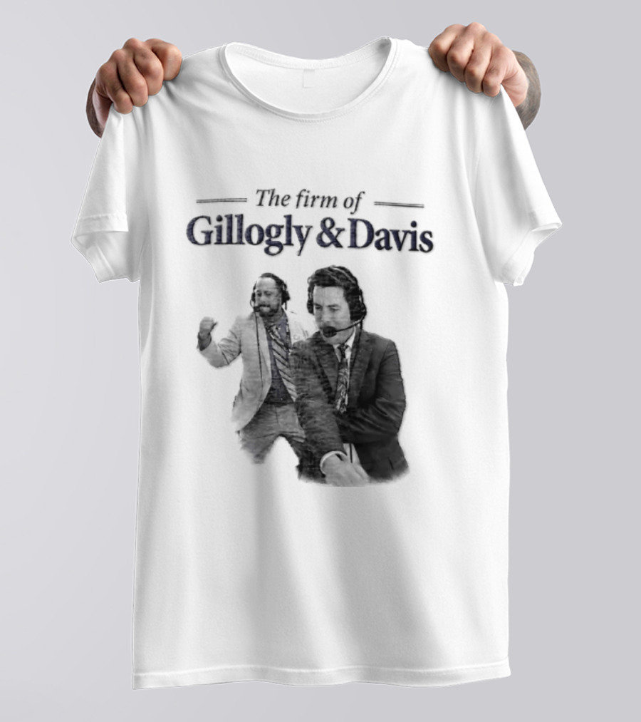 Gillogly And Davis The Firm Of Sports Commentators T-Shirt