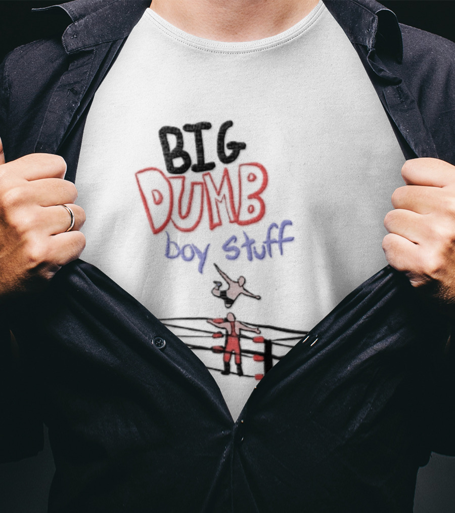 Pro Wrestling Big Dumb Boy Stuff Ring Action T-Shirt