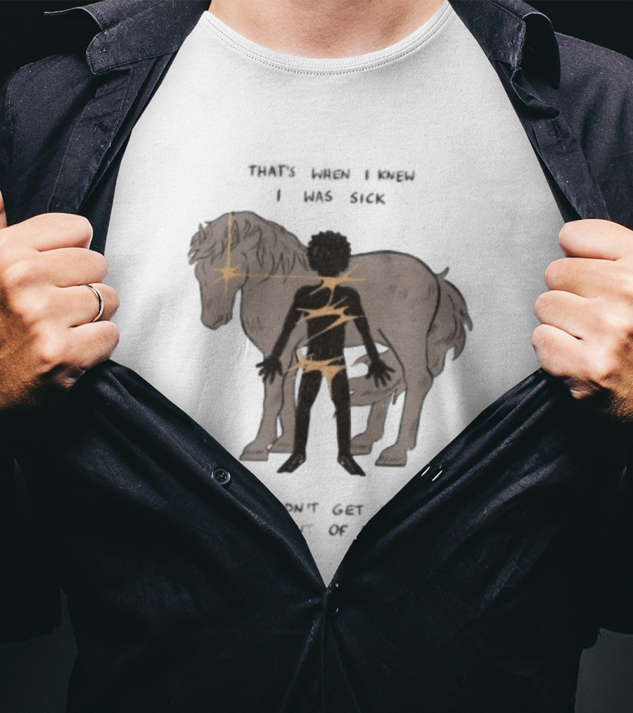 That's When I Knew I Was Sick I Couldn't Get That Picture Out Of My Head Horse And Figure With Lightning Strikes T-Shirt