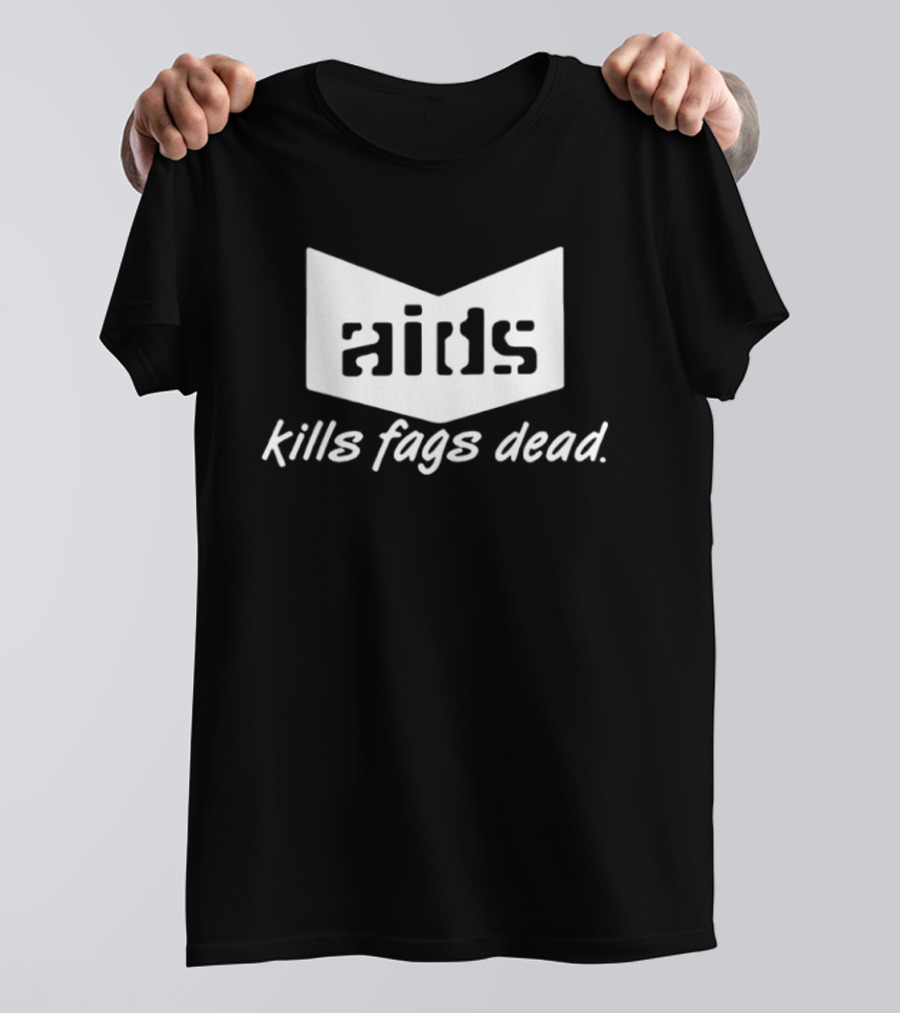 Aids Kills Fags Dead Offensive Controversial T-Shirt
